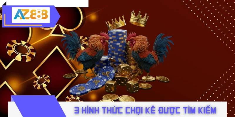 3 hình thức chọi kê được tìm kiếm nhiều tại đá gà AZ888