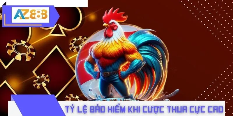 Tỷ lệ bảo hiểm khi cược thua cực cao