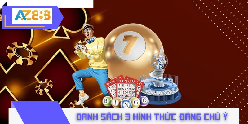 Danh sách  3 hình thức đáng chú ý trên danh mục hiện nay
