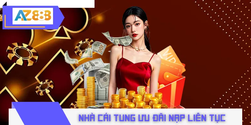 Nhà cái tung ưu đãi nạp liên tục năm 2026