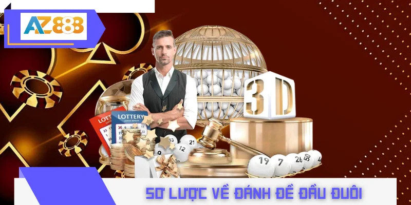Sơ lược về đánh đề đầu đuôi