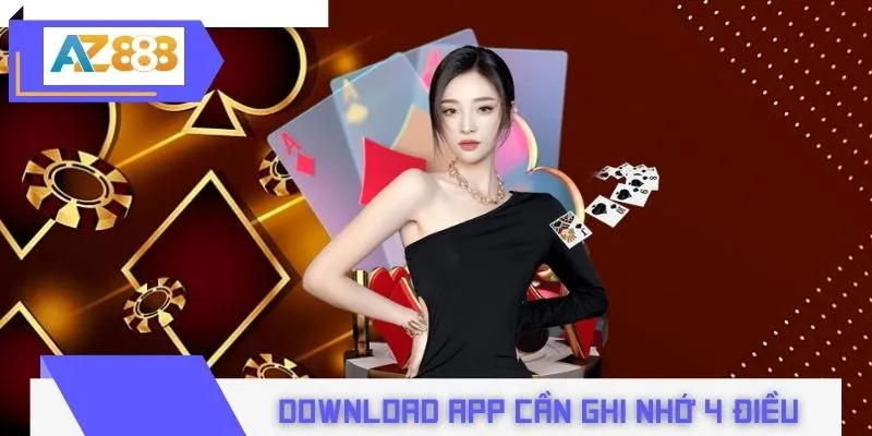 Quá trình download app cần ghi nhớ 4 điều
