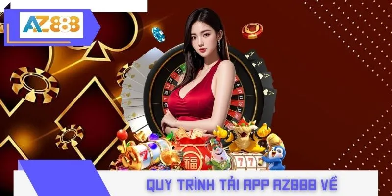 Quy trình tải app AZ888 về iOS và Android