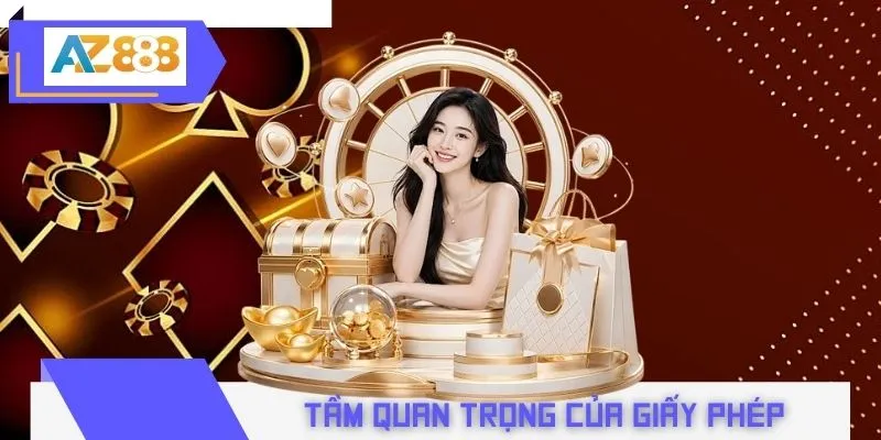 Tầm quan trọng của giấy phép hoạt động AZ888